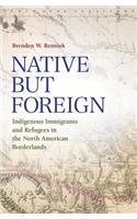 Native but Foreign