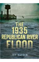 The 1935 Republican River Flood