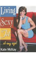 Living Sexy Fit: At Any Age!