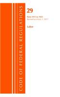 Code of Federal Regulations, Title 29 Labor/OSHA 1911-1925, Revised as of July 1, 2017: (Code of Federal Regulations, Title 29 Labor/OSHA)