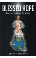 Blessed Hope: For God So Loved the World