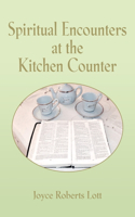 Spiritual Encounters at the Kitchen Counter