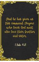 And he has given us this command: Anyone who loves God must also love their brother and sister. 1 John 4:21 A5 Lined Notebook: Funny Bible Verse Scripture Sayings For Love Support Pr