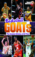 Basketball Goats: The Greatest Athletes of All Time(Sports Illustrated Kids: Goats)