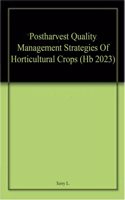 Postharvest Quality Management Strategies Of Horticultural Crops (Hb 2023)