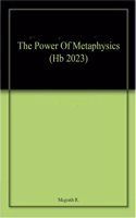 The Power Of Metaphysics (Hb 2023)