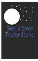 Sleep And Dream Tracker Journal: Moon And Stars : Monitor Your Sleep And Your Dreams