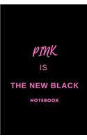 pink is the new black notebook