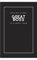 Behind Every Great Boss is A Great Team