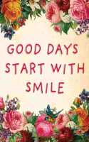 Good Days Start With Smile: Bill Planner With Income List, Weekly Expense Tracker, Budget Sheet, Financial Planning Journal Expense Tracker Bill - 3 Months Tracking Your Money 