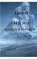 Letters to My Son as I Watch You Grow