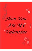 John you are my valentine: Journal & notebook lined writing notebook/journal, best gift for valentine day