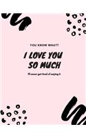 I love you so much