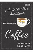 Administrative Assistant & Drinking Coffee Notebook