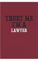 Trust Me I'm A Lawyer Notebook