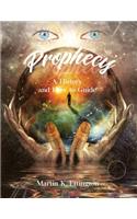 Prophecy: A History and How to Guide