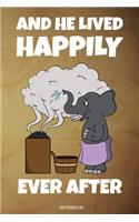 And He Lived Happily Ever After: Funny Wellness Gift Sauna Quote I Great Sauna Club Notebook Dad Present I Planner Infrared Sauna Portable Birthday Guestbook Spa Journal Wellness Bo