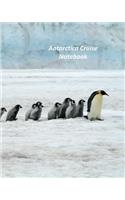 Antarctica Cruise Notebook: Notebook and Journal for Planning and Organizing Your Next five Cruising Adventures