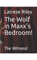 The Wolf in Maxx's Bedroom!