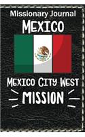 Missionary Journal Mexico City West Mission: Mormon missionary journal to remember their LDS mission experiences while serving in the Mexico City West Mission
