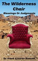 Wilderness Chair Blessings Or Judgment