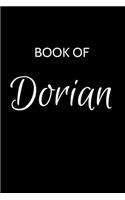 Dorian Journal: A Gratitude Journal Notebook for Men Boys Fathers and Sons with the name Dorian - Handsome Elegant Bold & Personalized - An Appreciation Gift - 120 