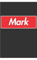 Mark: Mark Planner Calendar Notebook Journal, Personal Named Firstname Or Surname For Someone Called Mark For Christmas Or Birthdays This Makes The Perfec