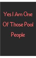 Yes I Am One Of Those Pool People