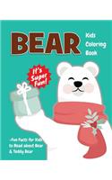 Bear Kids Coloring Book +Fun Facts for Kids to Read about Bear & Teddy Bear