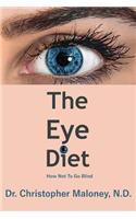 Eye Diet: How Not To Go Blind