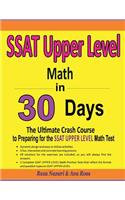 SSAT Upper Level Math in 30 Days: The Ultimate Crash Course to Preparing for the SSAT Upper Level Math Test