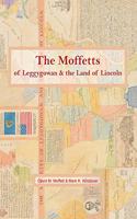 Moffetts of Leggygowan & the Land of Lincoln