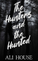 The Hunters and the Hunted