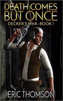 Death Comes But Once: (1 Decker's War)