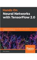 Hands-On Neural Networks with TensorFlow 2.0