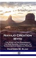Navajo Creation Myth: The Story of the Emergence - the Diné Bahane' Legend of the Navajo Native American Peoples