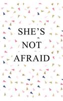She's Not Afraid