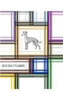 2019 Daily Planner: Greyhound; Whippet