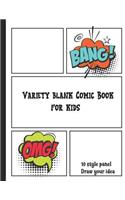 Variety Blank Comic Book for Kids: Sketch or Draw Follow with Your Imagine to Own Comics