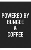 Powered by Bungee and Coffee: A 6x9 Inch Matte Softcover Journal Notebook with 120 Blank Lined Pages and a Funny Caffeine Loving Cover Slogan