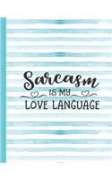 Sarcasm Is My Love Language: Mom Notebook for Writing or Journaling - College Ruled Blank Lines(65 Diary with a Funny Mom Quote)