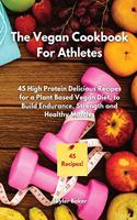 The Vegan Cookbook For Athletes