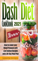 Dash Diet Cookbook 2021