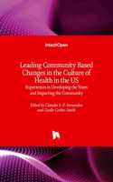 Leading Community Based Changes in the Culture of Health in the US