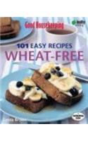 Good Housekeeping: 101 Easy Recipes - Wheat Free