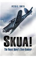Skua! the Royal Navy's Dive-bomber
