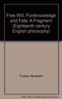 Free Will, Foreknowledge and Fate