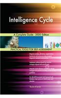 Intelligence Cycle A Complete Guide - 2020 Edition
