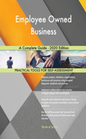 Employee Owned Business A Complete Guide - 2020 Edition