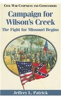 The Campaign for Wilson's Creek: The Fight for Missouri Begins